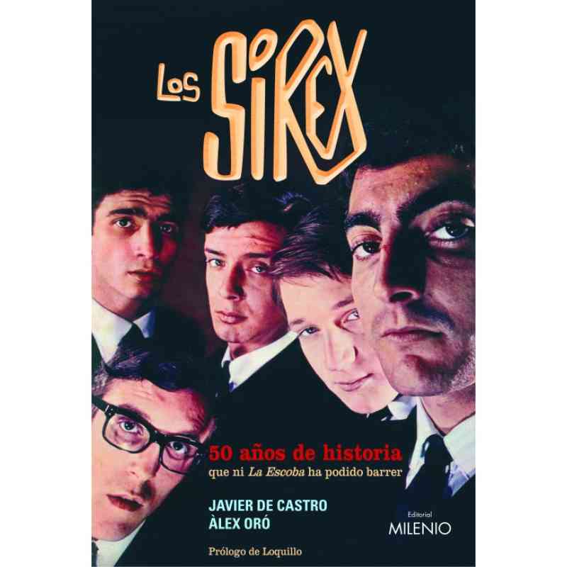LOS SIREX. 50 AÑOS DE HISTORIA QUE NI LA ESCOBA HA PODIDO BARRER - Javier de Castro & Àlex Oró Solé