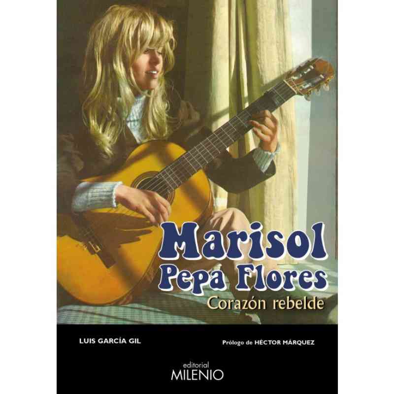 MARISOL PEPA FLORES. CORAZÓN REBELDE - Luis García Gil