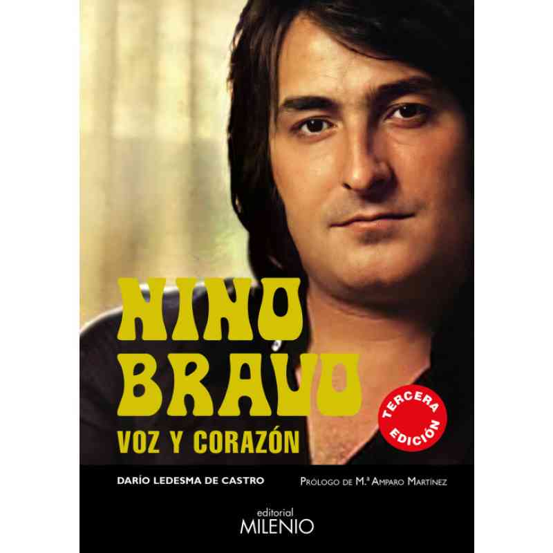 NINO BRAVO. VOZ Y CORAZÓN - Darío Ledesma de Castro