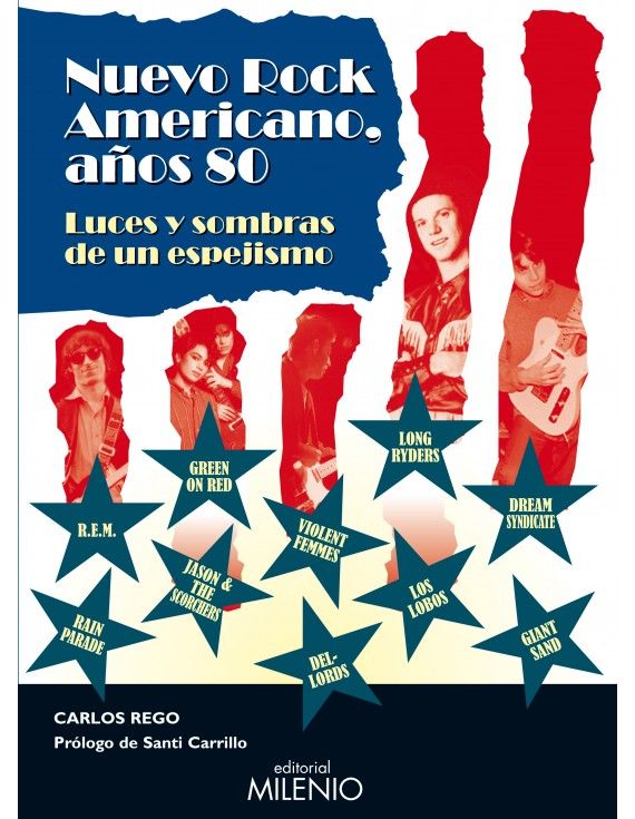 NUEVO ROCK AMERICANO, AÑOS 80. LUCES Y SOMBRAS DE UN ESPEJISMO - Carlos Rego Tesouro