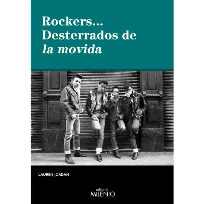 ROCKERS...DESTERRADOS DE LA MOVIDA - Lauren Jordán Martín