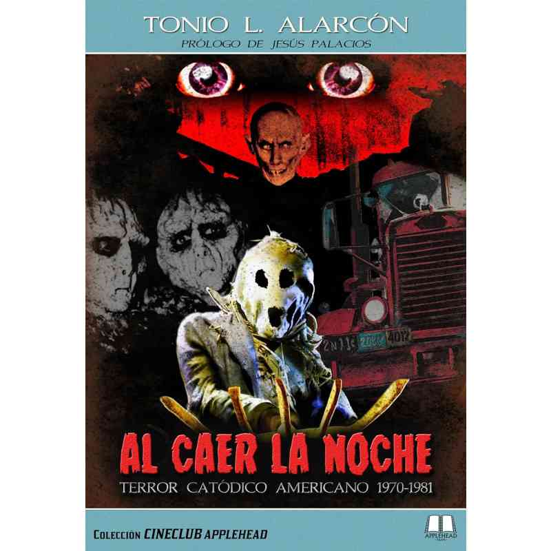 AL CAER LA NOCHE: TERROR CATÓDICO AMERICANO 1970-1981 - Tonio L. Alarcón