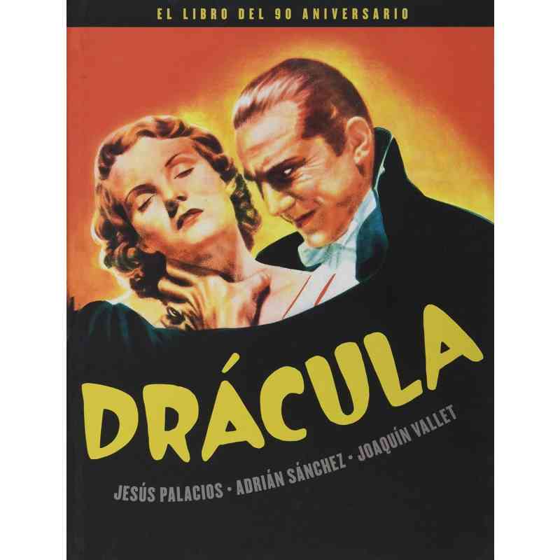 DRACULA. EL LIBRO DEL 90 ANIVERSARIO - Jesús Palacios, Adrián Sánchez y Joaquín Vallet