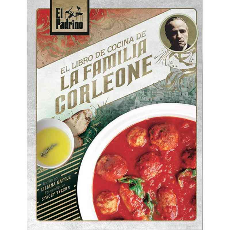 EL PADRINO: EL LIBRO DE COCINA DE LA FAMILIA CORLEONE - Liliana Battle / Stacey Tyzzer
