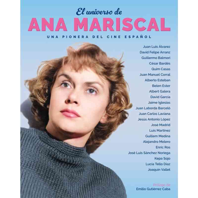 EL UNIVERSO DE ANA MARISCAL. UNA PIONERA DEL CINE ESPAÑOL - Varios autores