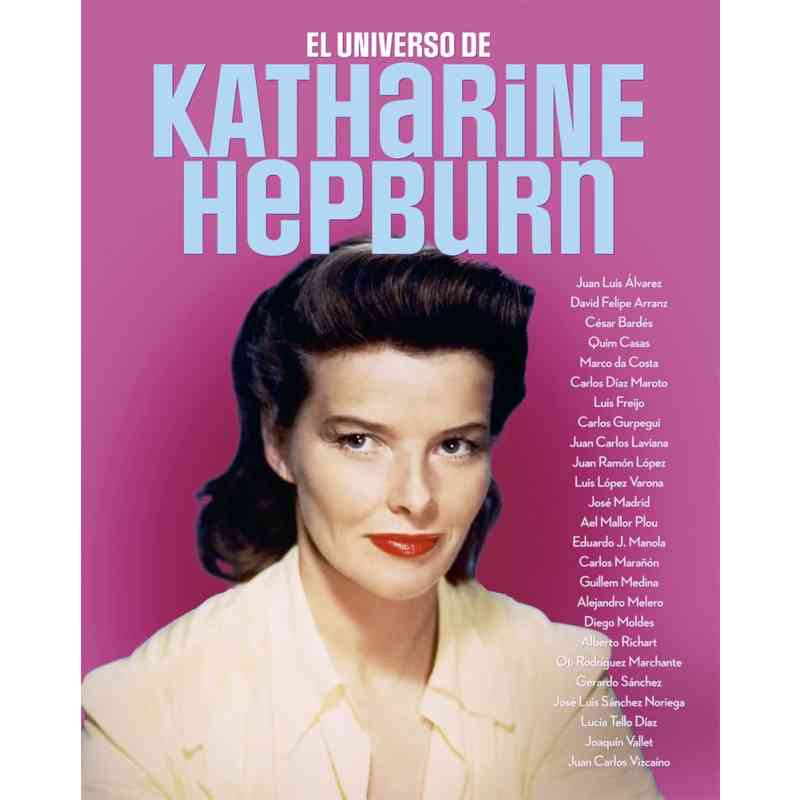 EL UNIVERSO DE KATHARINE HEPBURN - Varios autores