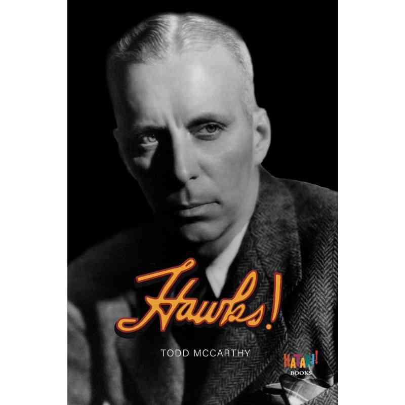 HAWKS. EL ZORRO PLATEADO DE HOLLYWOOD - Todd McCarthy