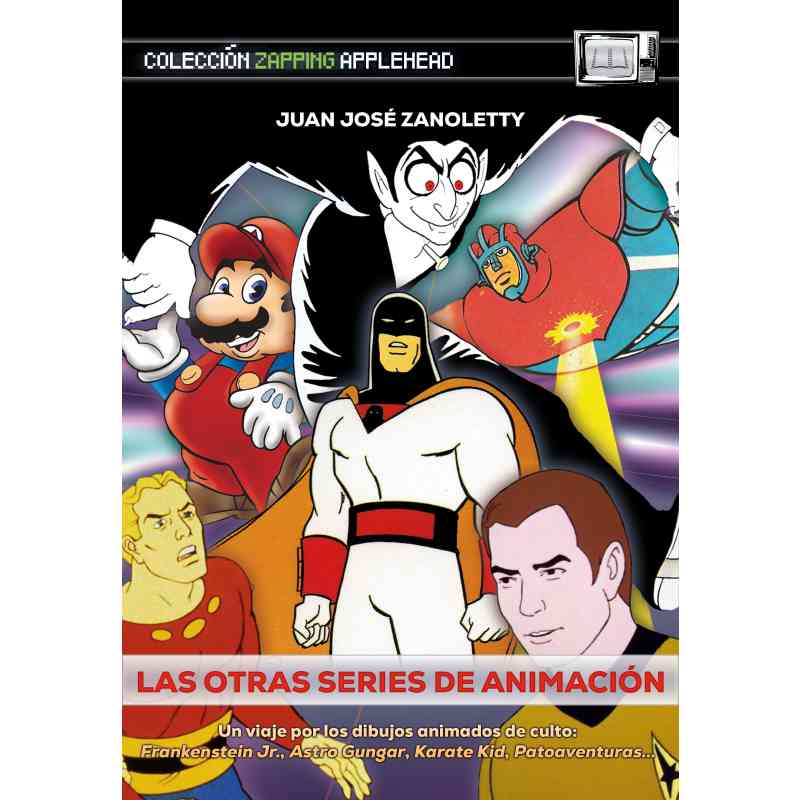 LAS OTRAS SERIES DE ANIMACIÓN - Juan José Zanoletty