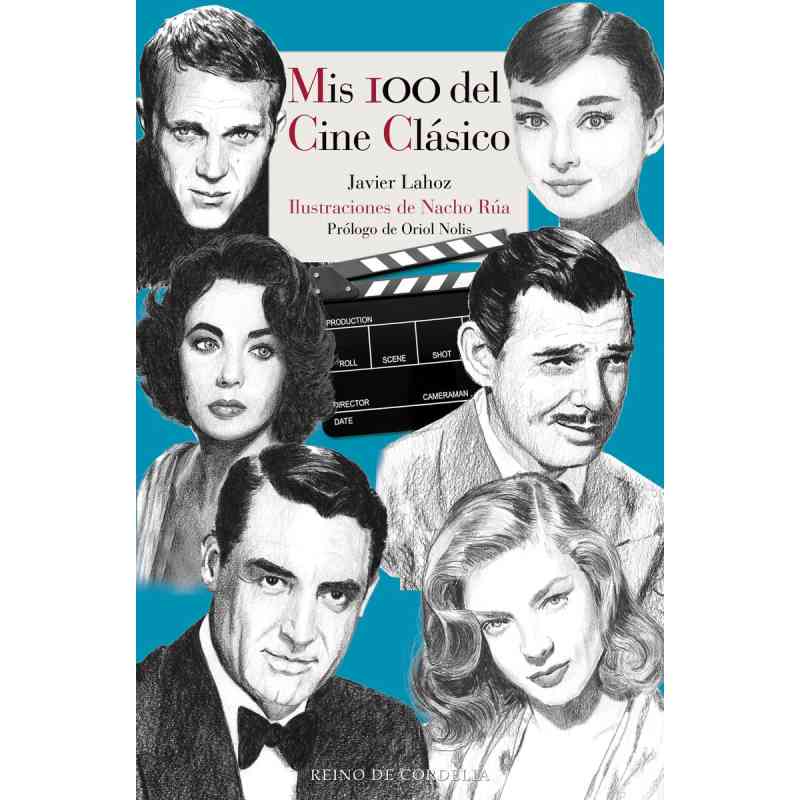 MIS 100 DEL CINE CLÁSICO - Javier Lahoz y Nacho Rúa