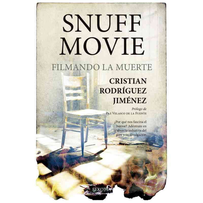 SNUFF MOVIE. FILMANDO LA MUERTE - Cristian Rodríguez Jiménez