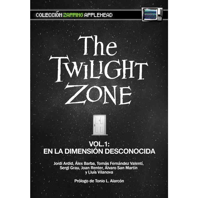 THE TWILIGHT ZONE VOL. 1: LA DIMENSIÓN DESCONOCIDA - Varios autores