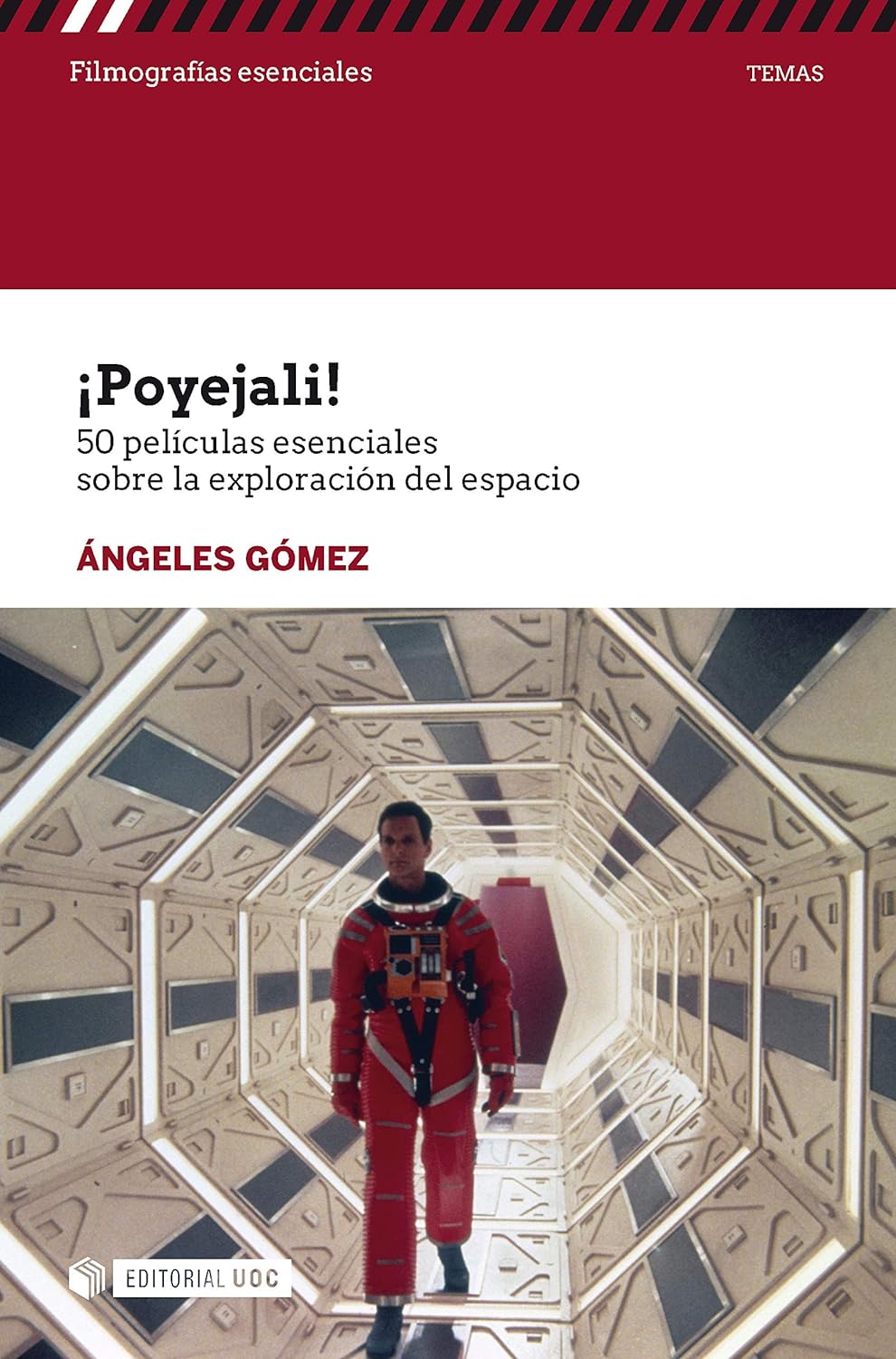 ¡POYEJALI! 50 PELÍCULAS ESENCIALES SOBRE LA EXPLORACIÓN DEL ESPACIO - Ángeles Gómez