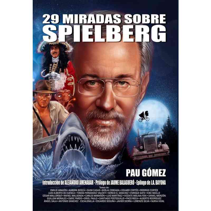 29 MIRADAS SOBRE SPIELBERG - Varios autores