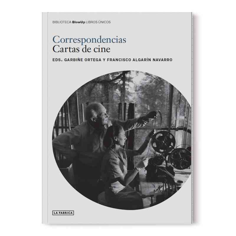 CORRESPONDENCIAS. CARTAS DE CINE - Garbiñe Ortega y F. Algarín Navarro