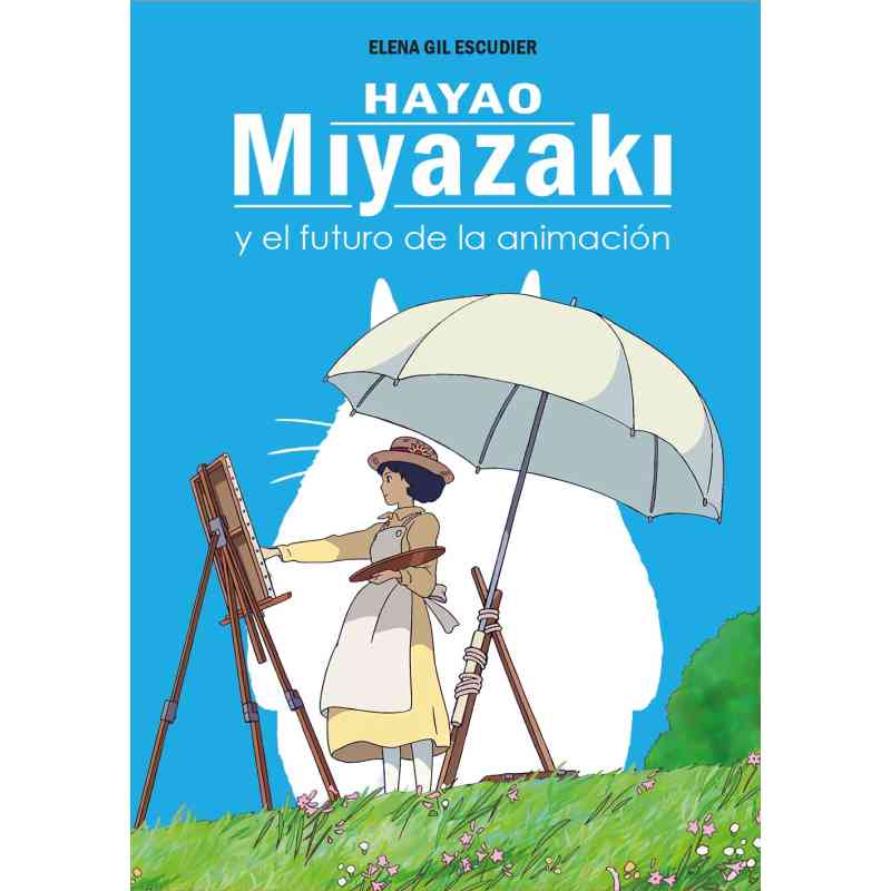 HAYAO MIYAZAKI Y EL FUTURO DE LA ANIMACIÓN - Elena Gil Escuder