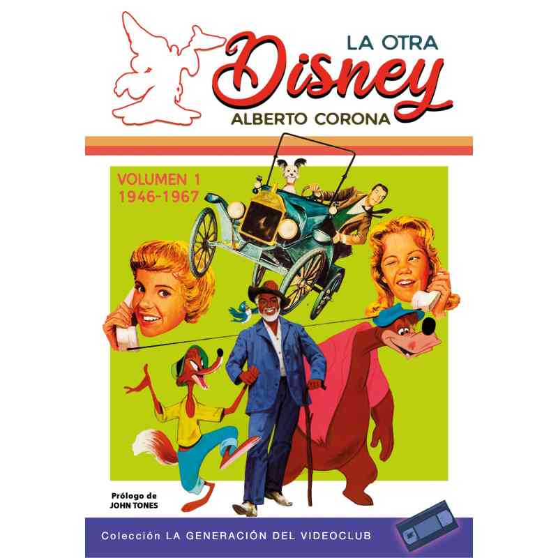 LA OTRA DISNEY VOL. 1 (1946 -1967) - Alberto Corona