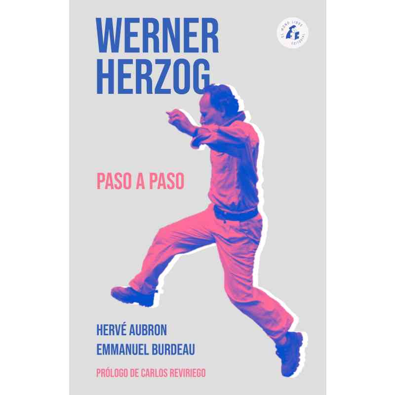 WERNER HERZOG. PASO A PASO - Hervé Aubron y Emmanuel Burdeau