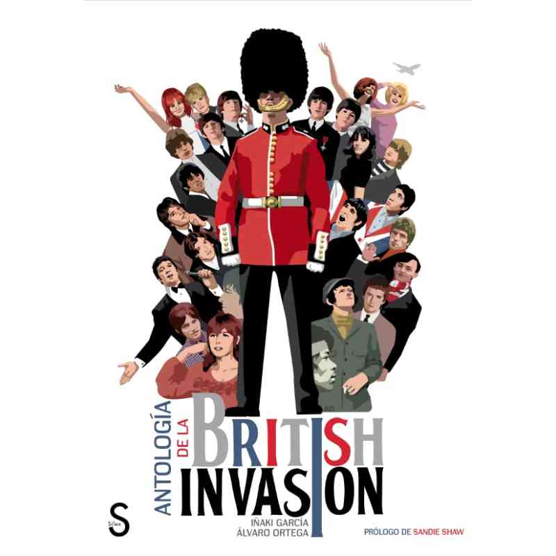 ANTOLOGÍA DE LA BRITISH INVASIÓN - Iñaki García y Álvaro Ortega