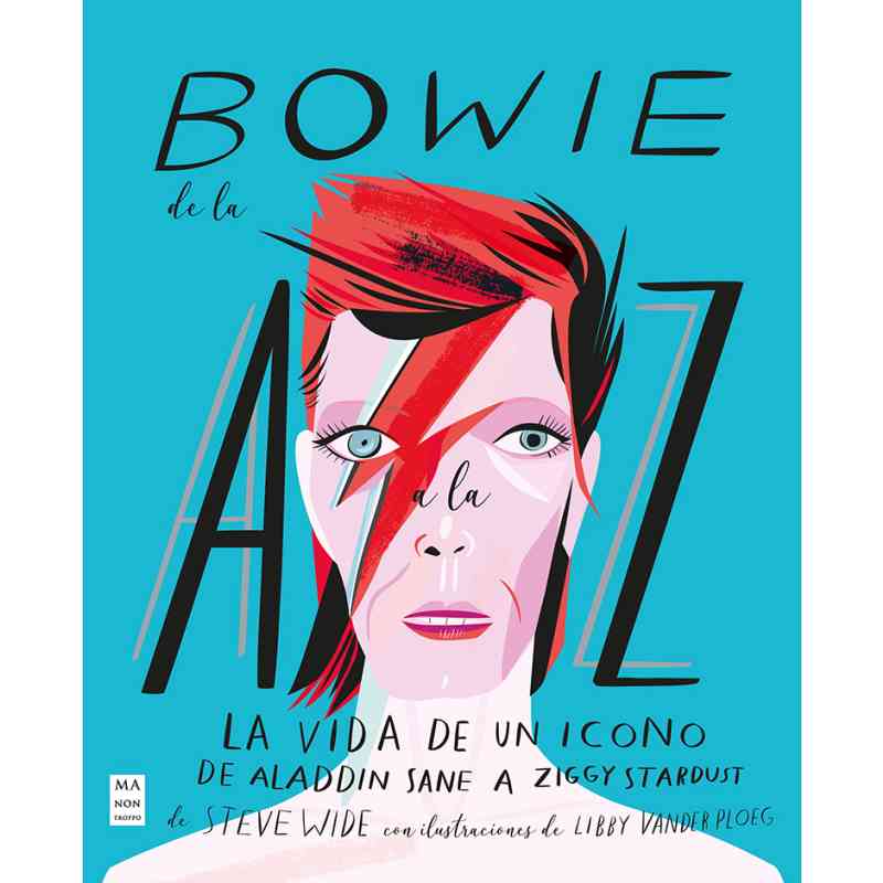 BOWIE DE LA A A LA Z - Steve Wide y Libby Vander Ploeg