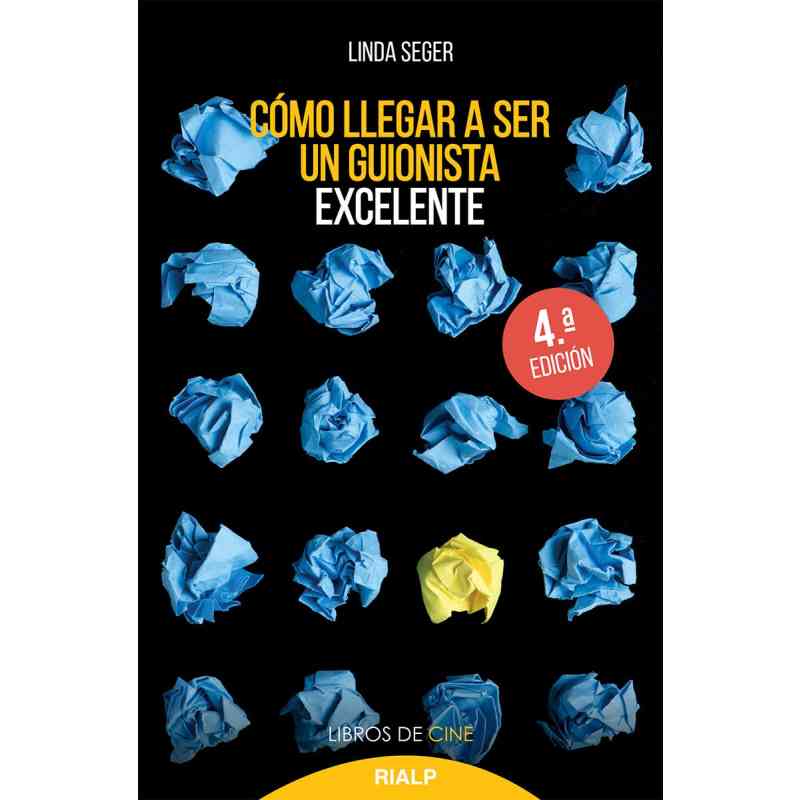 CÓMO LLEGAR A SER UN GUIONISTA EXCELENTE - Linda Seger