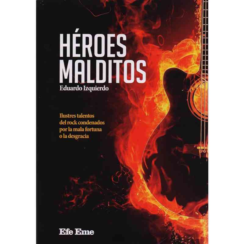HÉROES MALDITOS - Eduardo Izquierdo