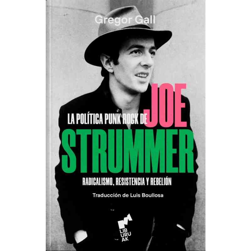 LA POLÍTICA PUNK ROCK DE JOE STRUMMER - Gregor Gall