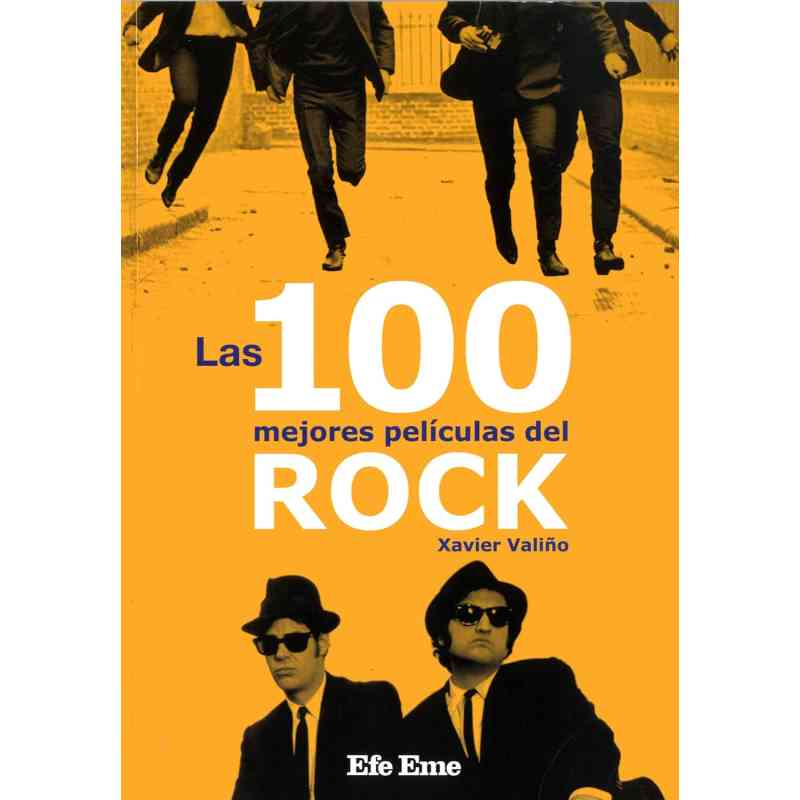 LAS 100 MEJORES PELÍCULAS DEL ROCK - Xavier Valiño