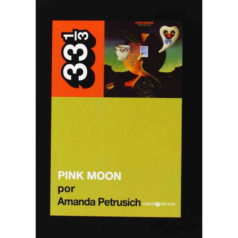 PINK MOON (NICK DRAKE) - Amanda Petrusich
