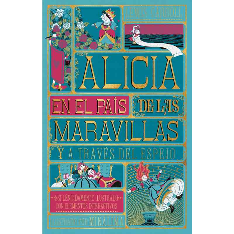 ALICIA EN EL PAÍS DE LAS MARAVILLAS Y A TRAVÉS DEL ESPEJO - Lewis Carroll