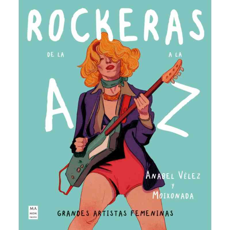 ROCKERAS DE LA A A LA Z - Anabel Vélez y Moixonada