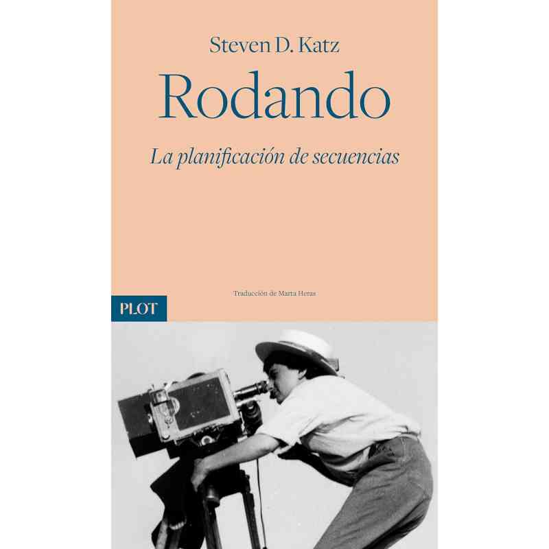 RODANDO. LA PLANIFICACIÓN DE SECUENCIAS - Steven D. Katz