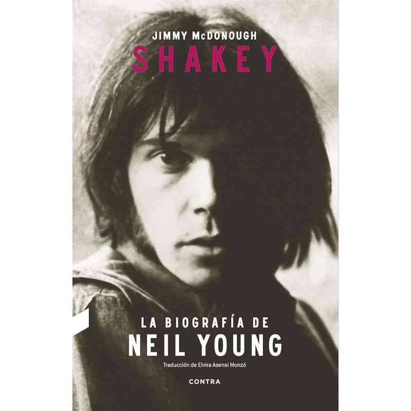 SHAKEY:  LA BIOGRAFÍA DE NEIL YOUNG - Jimmy McDonough
