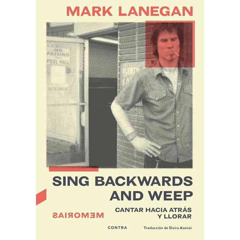 SING BACKWARDS AND WEEP - Mark Lanegan