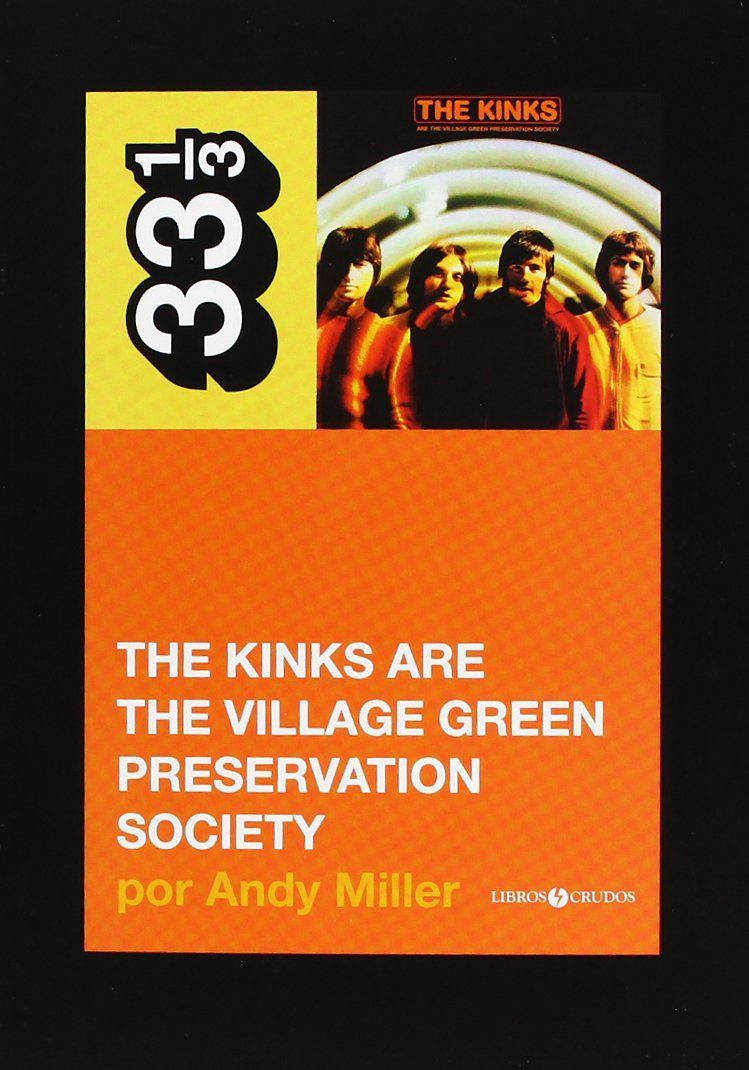 THE KINKS ARE THE VILLAGE GREEN PRESERVATION SOCIETY - Andy Miller