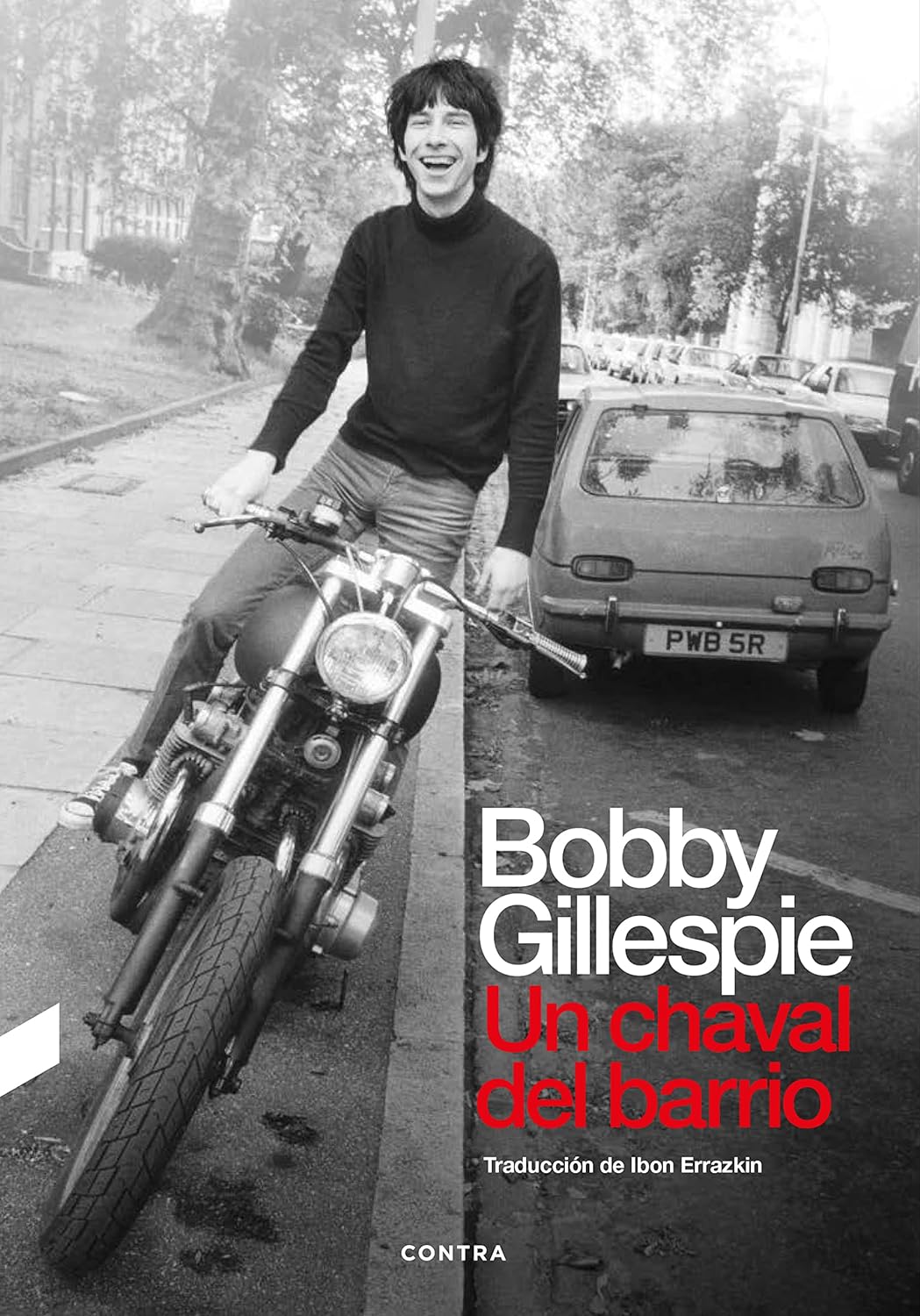 UN CHAVAL DEL BARRIO - Bobby Gillespie
