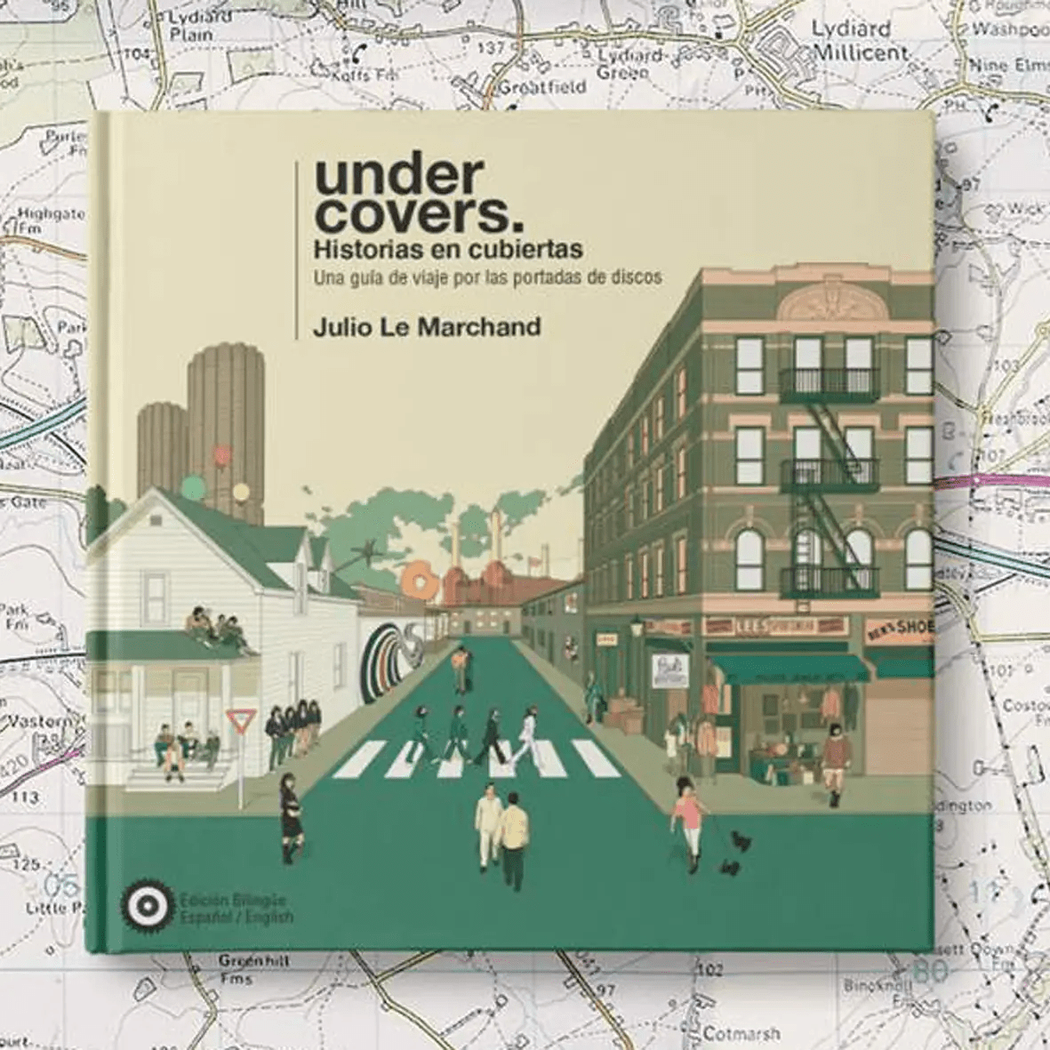 UNDER COVERS: PORTADAS EN CUBIERTAS - Julio Le Marchand