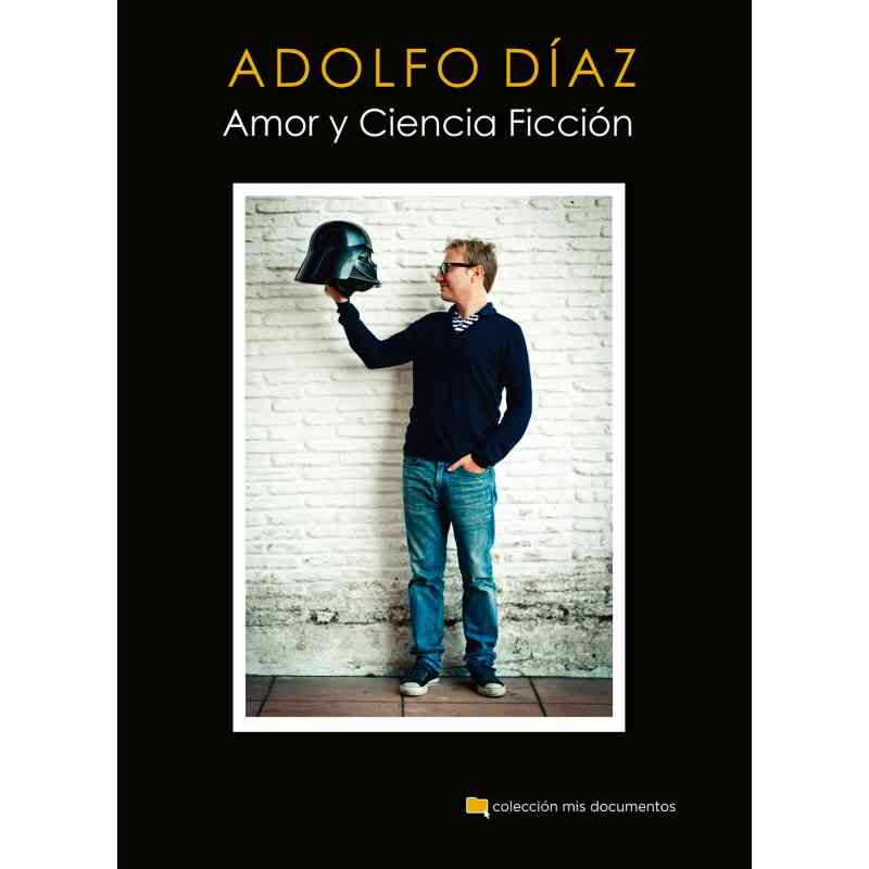 AMOR Y CIENCIA FICCIÓN - Adolfo Díaz