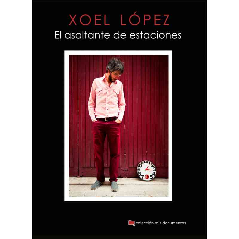 EL ASALTANTE DE ESTACIONES - Xoel López