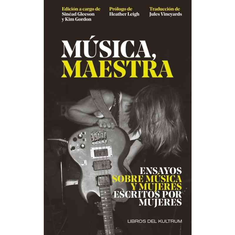MÚSICA, MAESTRA. ENSAYOS SOBRE MÚSICA Y MUJERES ESCRITOS POR MUJERES - Varios autores