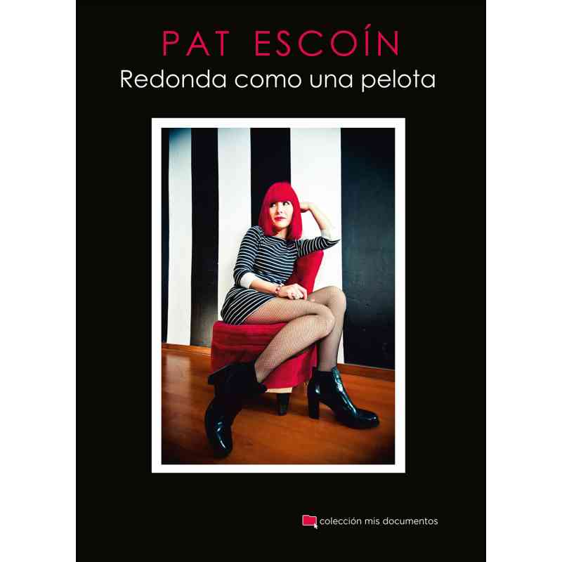 REDONDA COMO UNA PELOTA - Pat Escoín