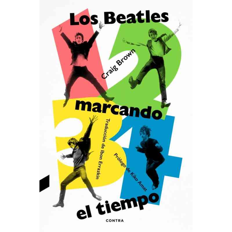 1, 2, 3, 4: LOS BEATLES MARCANDO EL TIEMPO - Craig Brown