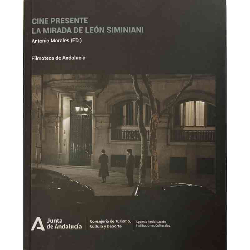CINE PRESENTE. LA MIRADA DE LEON SIMINIANI - Varios autores