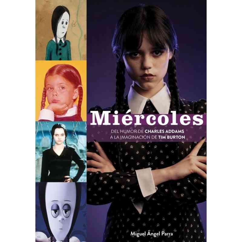 MIÉRCOLES. DEL HUMOR DE CHARLES ADDAMS A LA IMAGINACIÓN DE TIM BURTON - Miguel Ángel Parra