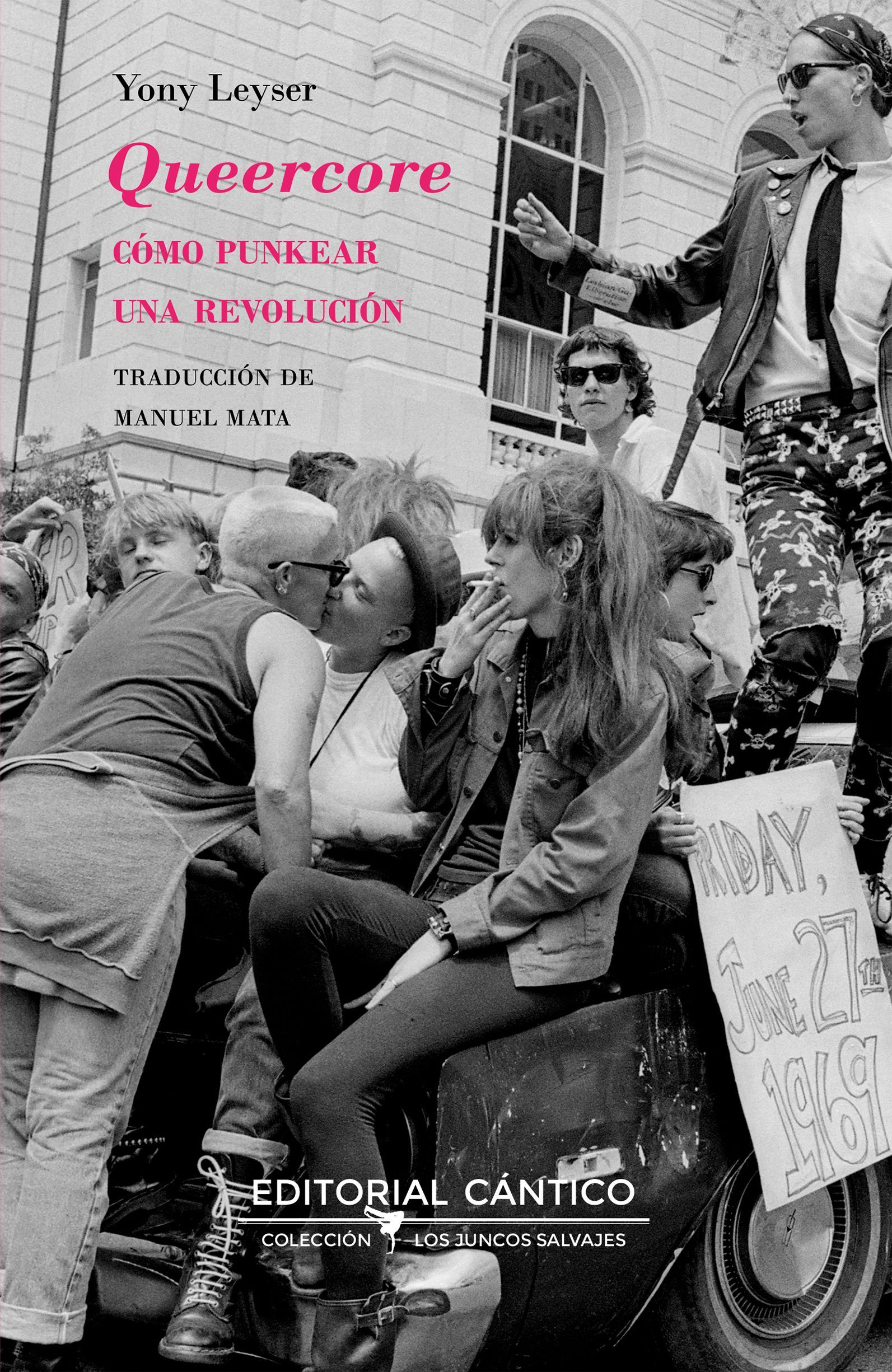 QUEERCORE: CÓMO PUNKEAR UNA REVOLUCIÓN - YONY LEYSER