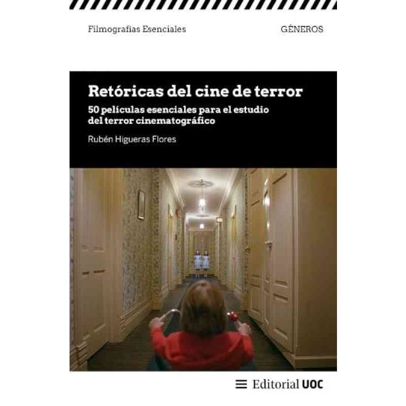 RETÓRICAS DEL CINE DE TERROR - Rubén Higueras Flores