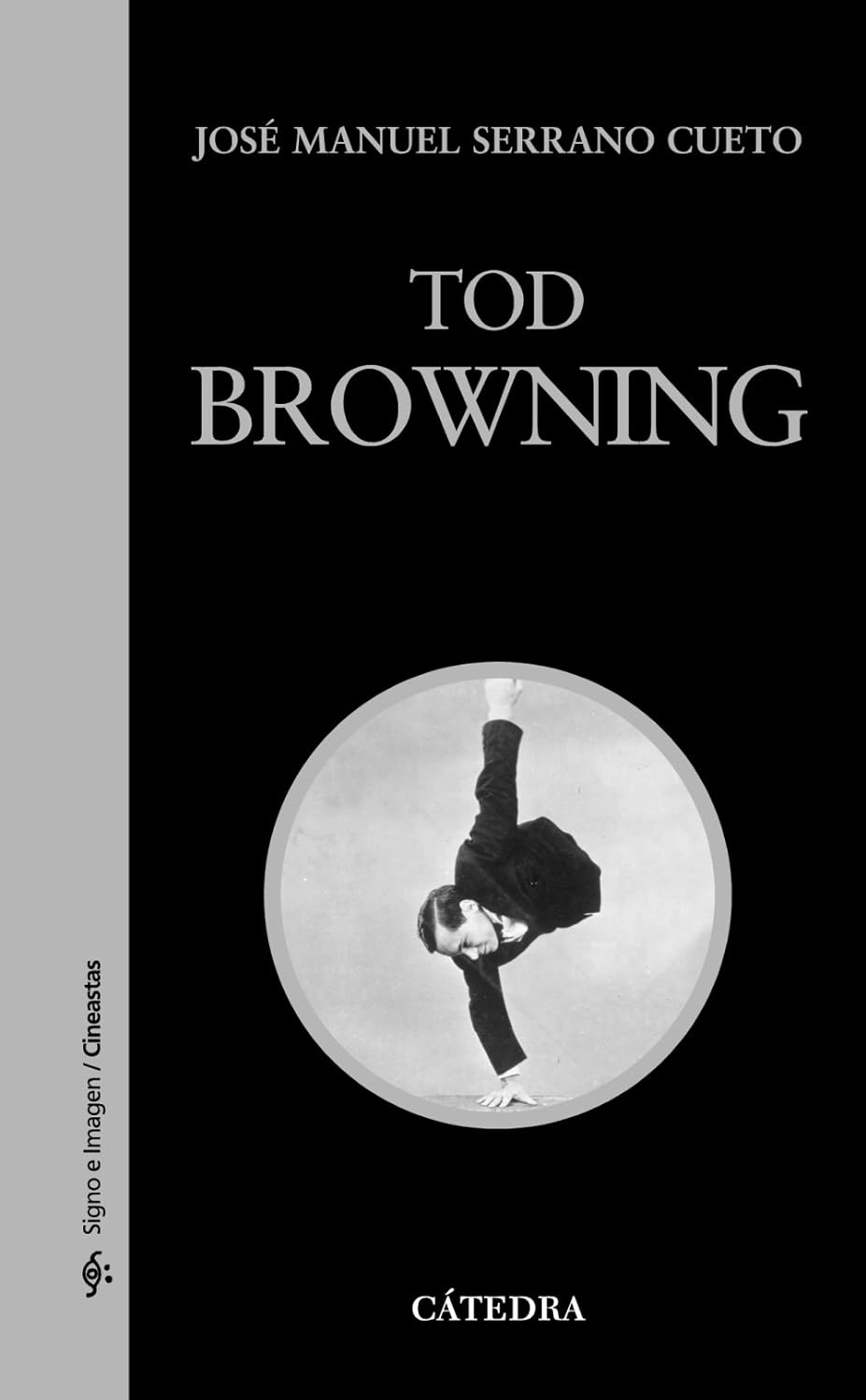 TOD BROWNING - José Manuel Serrano Cueto